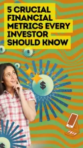 5 Crucial Financial Metrics Every Investor Should Know ⋆ The Stuff of
