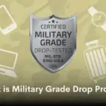 Military Grade Drop Protection: What Does This Mean?