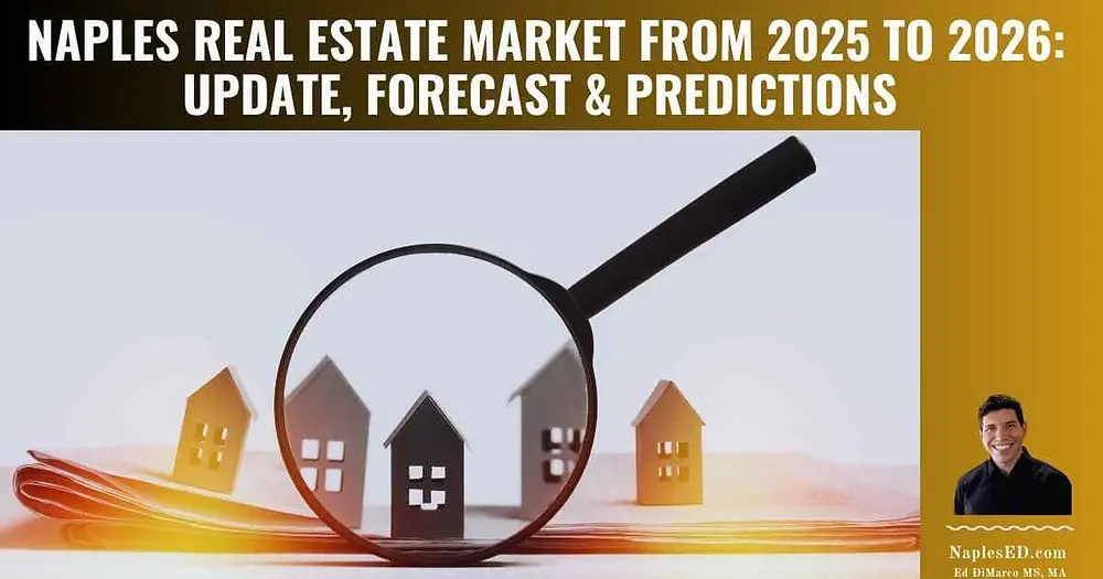 Naples Real Estate Market from 2025 to 2026: Update, Forecast & Predictions