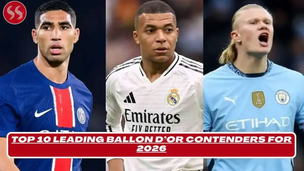 Top 10 Leading Ballon D’Or Contenders For 2026