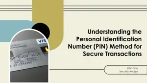 Understanding The Personal Identification Number PIN Method For Secure